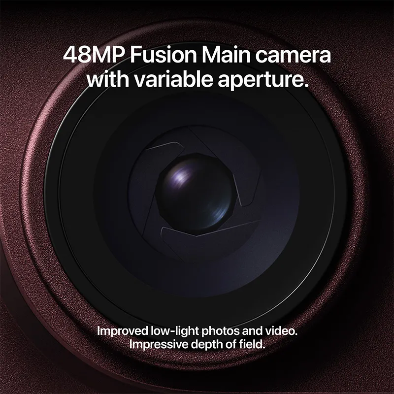 48MP Fusion Main camera with variable aperture. Improved low light. Impressive depth of field.